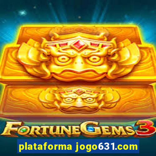 plataforma jogo631.com